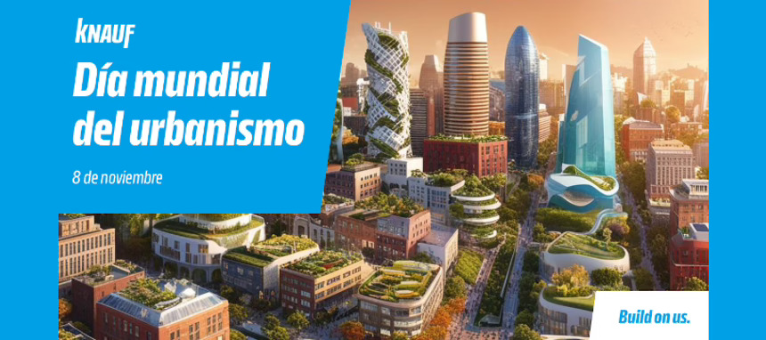 Knauf impulsa la construcción del futuro urbano con soluciones de edificación sostenibles