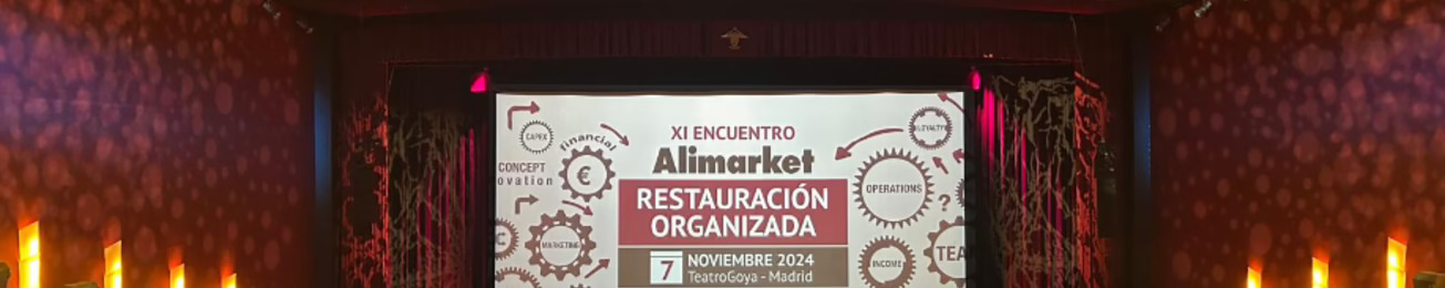 Crónica del XI Encuentro Alimarket Restauración Organizada